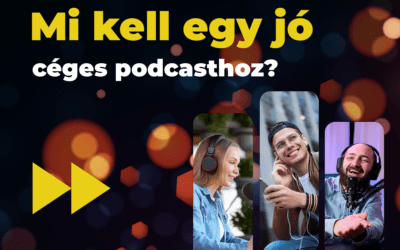 Mi kell egy jó podcasthoz?