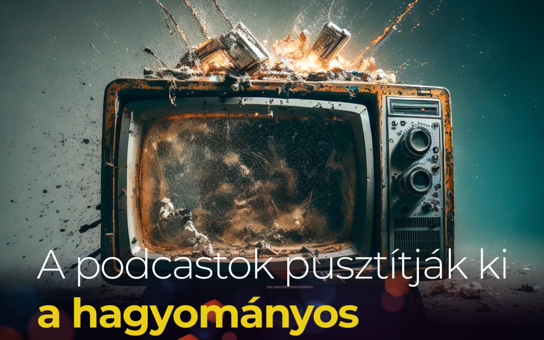 A podcastok kipusztítják a hagyományos médiumokat?